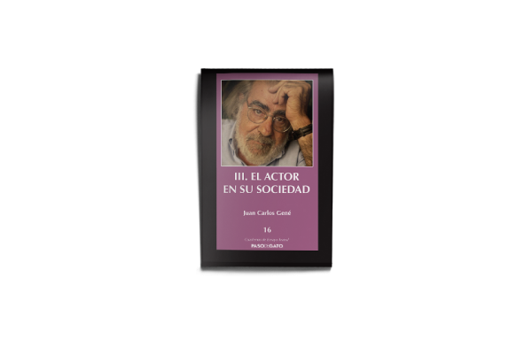 III. El actor en su sociedad - Juan Carlos Gené