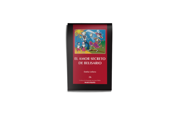 El amor secreto de Belisario - Estela Leñero