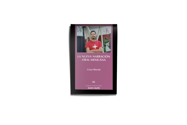 La nueva narración oral mexicana - César Rincón