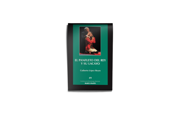 El panfleto del rey y su lacayo - Cutberto López Reyes