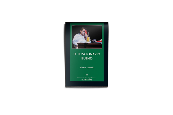 El funcionario Bueno - Alberto Lomnitz